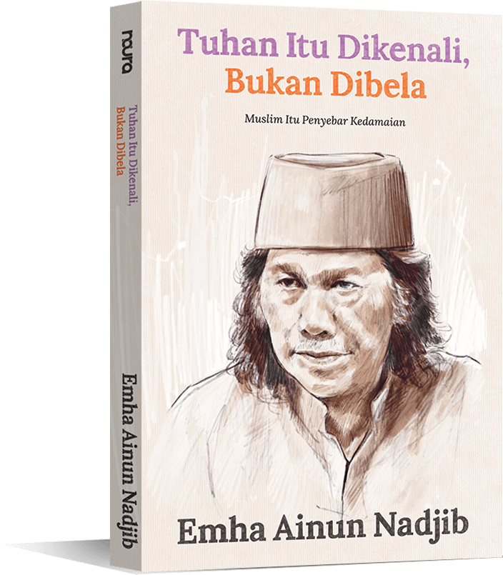 Buku Tuhan Itu Dikenali Bukan Dibela karya Emha Ainun Nadjib