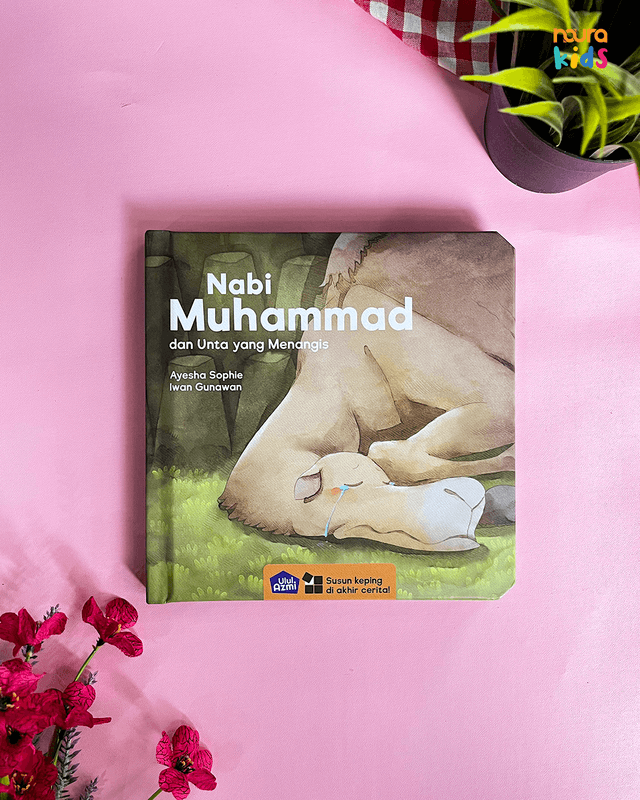 kisah nabi muhammad dan unta yang menangis, buku anak islami, cerita teladan rasulullah