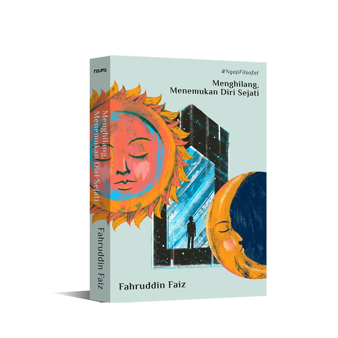 Menghilang Menemukan Diri Sejati: Buku Filsafat Islam Populer yang Mencerahkan