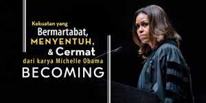 Kekuatan yang Bermartabat-Menyentuh- dan Cermat dari karya Michelle Obama Becoming