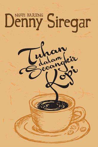 Ngopi Bareng Denny Siregar: Tuhan Dalam Secangkir Kopi
