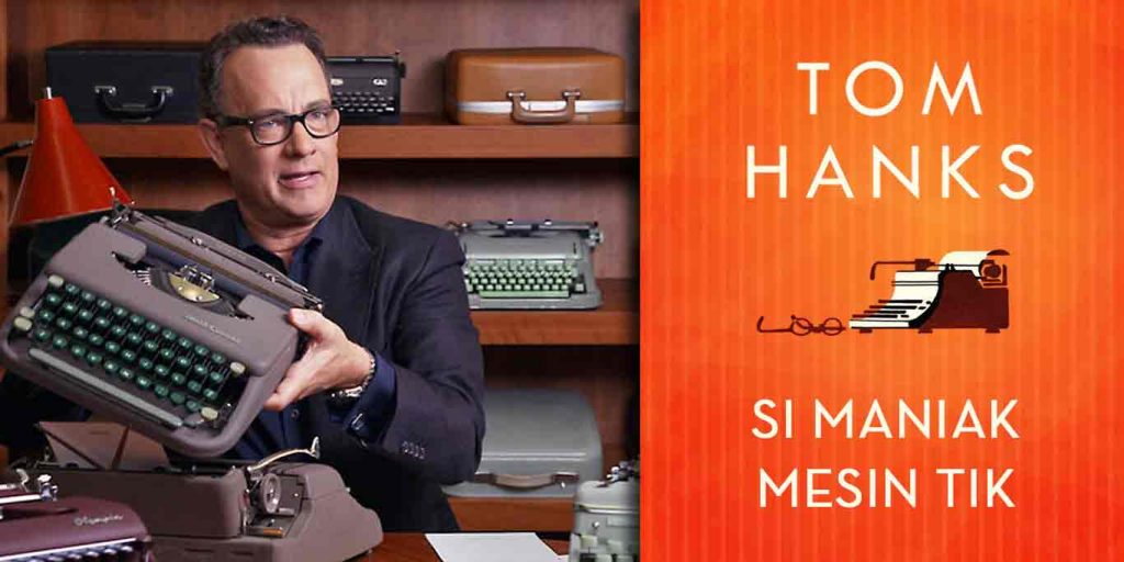 Tom-Hanks-Si-Maniak-Mesin-Tik
