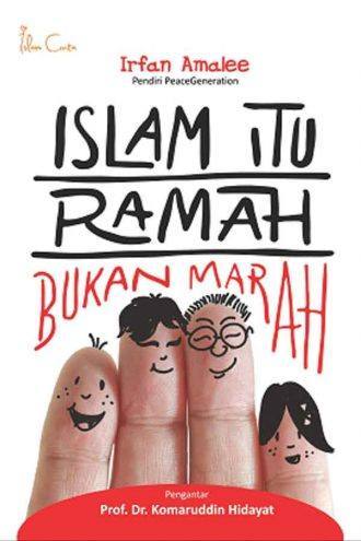 Islam Itu Ramah, Bukan Marah
