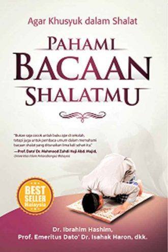 Pahami Bacaan Shalatmu Agar Khusyuk Dalam Shalat