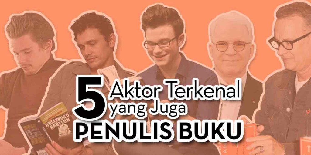 5 Aktor Terkenal yang Juga Penulis Buku