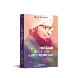 KEMANUSIAAN SEBELUM KEBERAGAMAAN