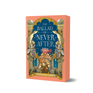 THE BALLAD OF NEVER AFTER