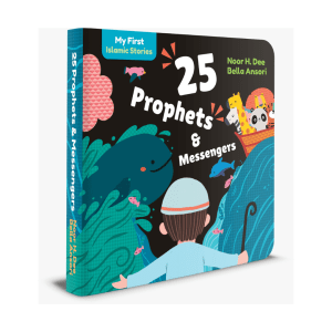 My First Islamic Stories: 25 Prophets and Messengers