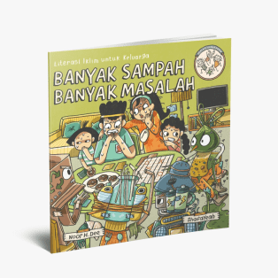 Seri Keluarga Panik: Banyak Sampah Banyak Masalah — Literasi Iklim untuk Keluarga