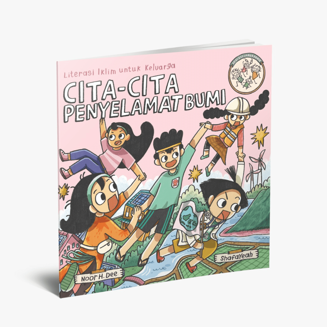 Seri Keluarga Panik: Cita-Cita Penyelamat Bumi — Literasi Iklim untuk Keluarga