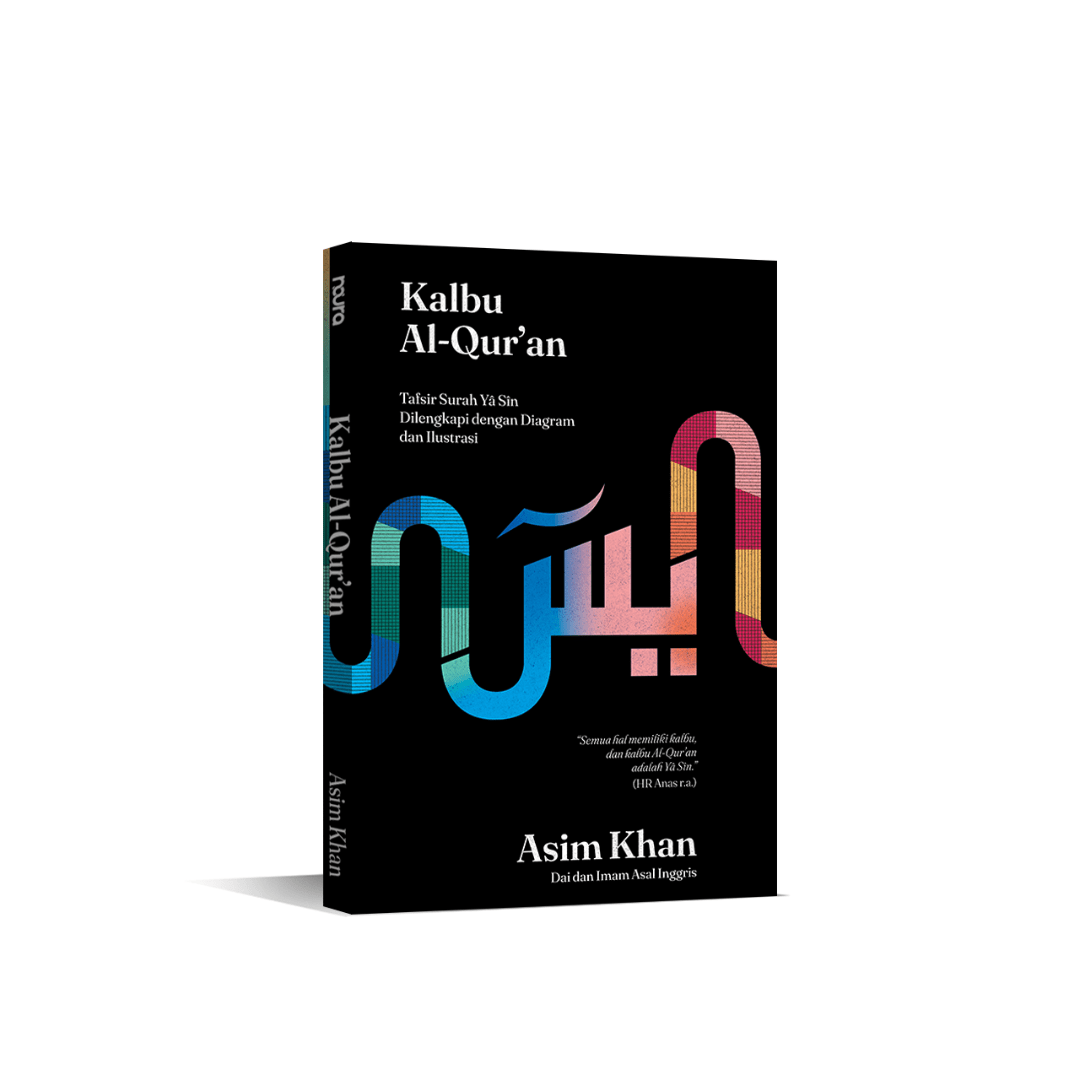Kalbu Al-Qur'an: Tafsir Surah Yâ Sîn Dilengkapi dengan Diagram dan Ilustrasi