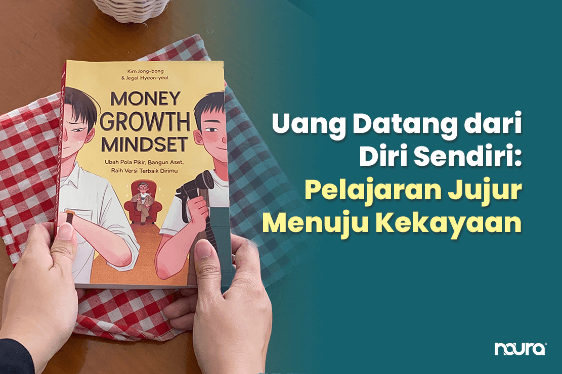Uang Datang dari Diri Sendiri, Pelajaran Jujur Menuju Kekayaan