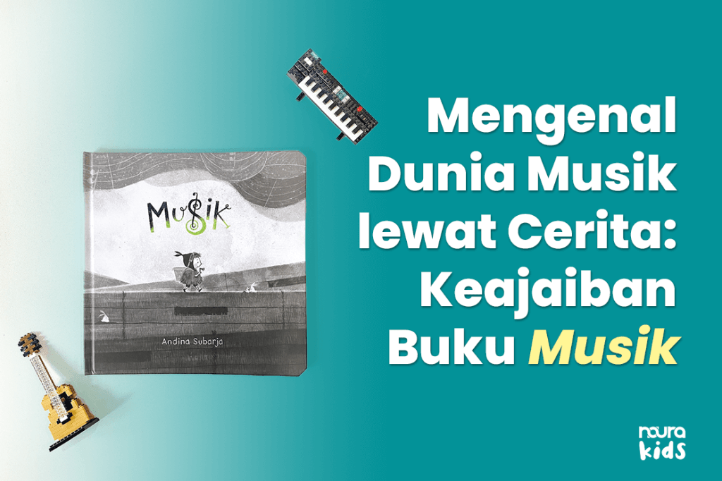 buku musik untuk anak, mengenalkan musik pada anak, dunia musik anak, Musik karya Andina Subarja, cerita musik anak