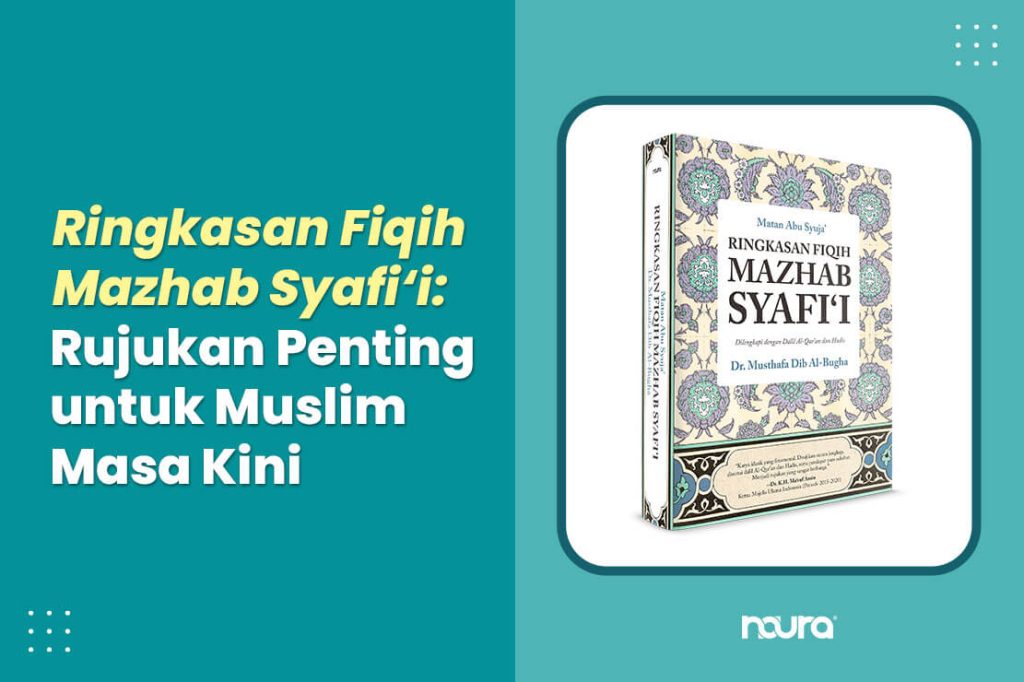 Ringkasan Fiqih Mazhab Syafi‘i karya Dr. Musthafa Dib Al-Bugha