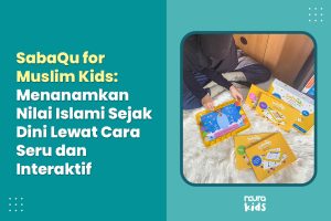 SabaQu for Muslim Kids media edukasi Islami untuk anak