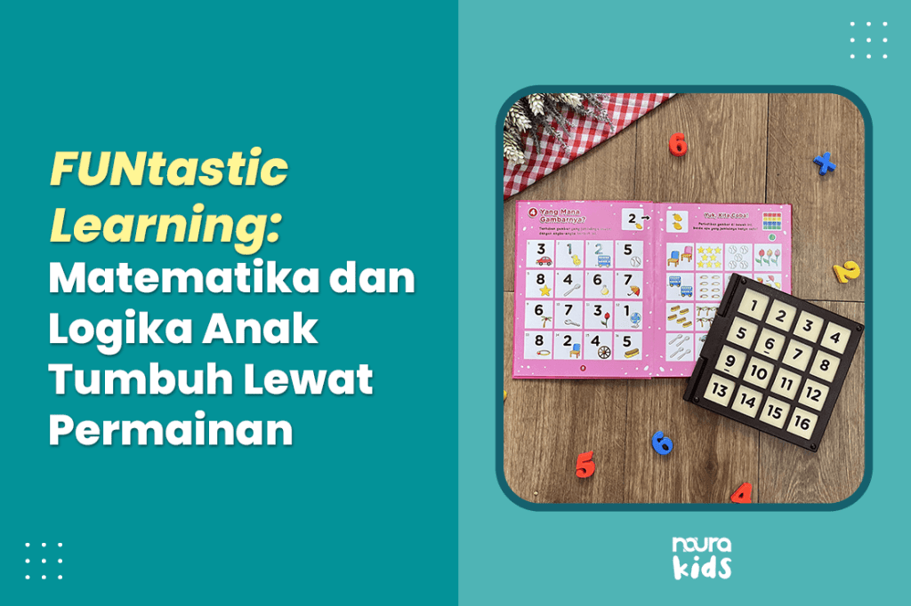 Belajar Matematika Anak dengan FUNtastic Learning Logika Anak Tumbuh Lewat Permainan