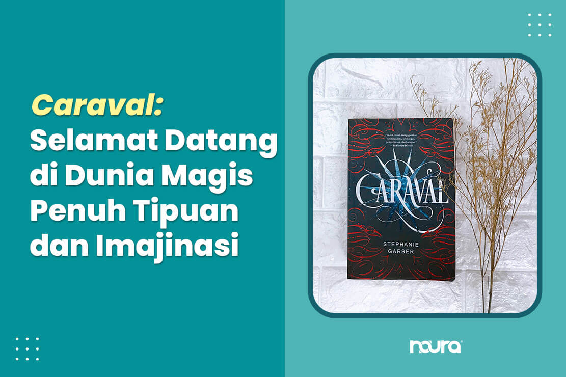 Caraval Stephanie Garber, novel fantasi remaja penuh ilusi dan intrik