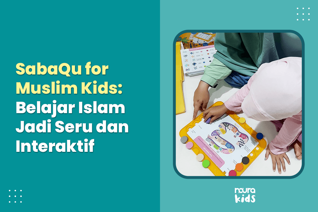 SabaQu for Muslim Kids media belajar Islam menyenangkan untuk anak