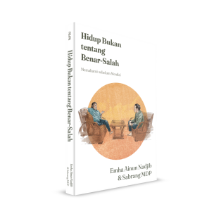 Hidup Bukan tentang Benar-Salah: Memahami sebelum Menilai