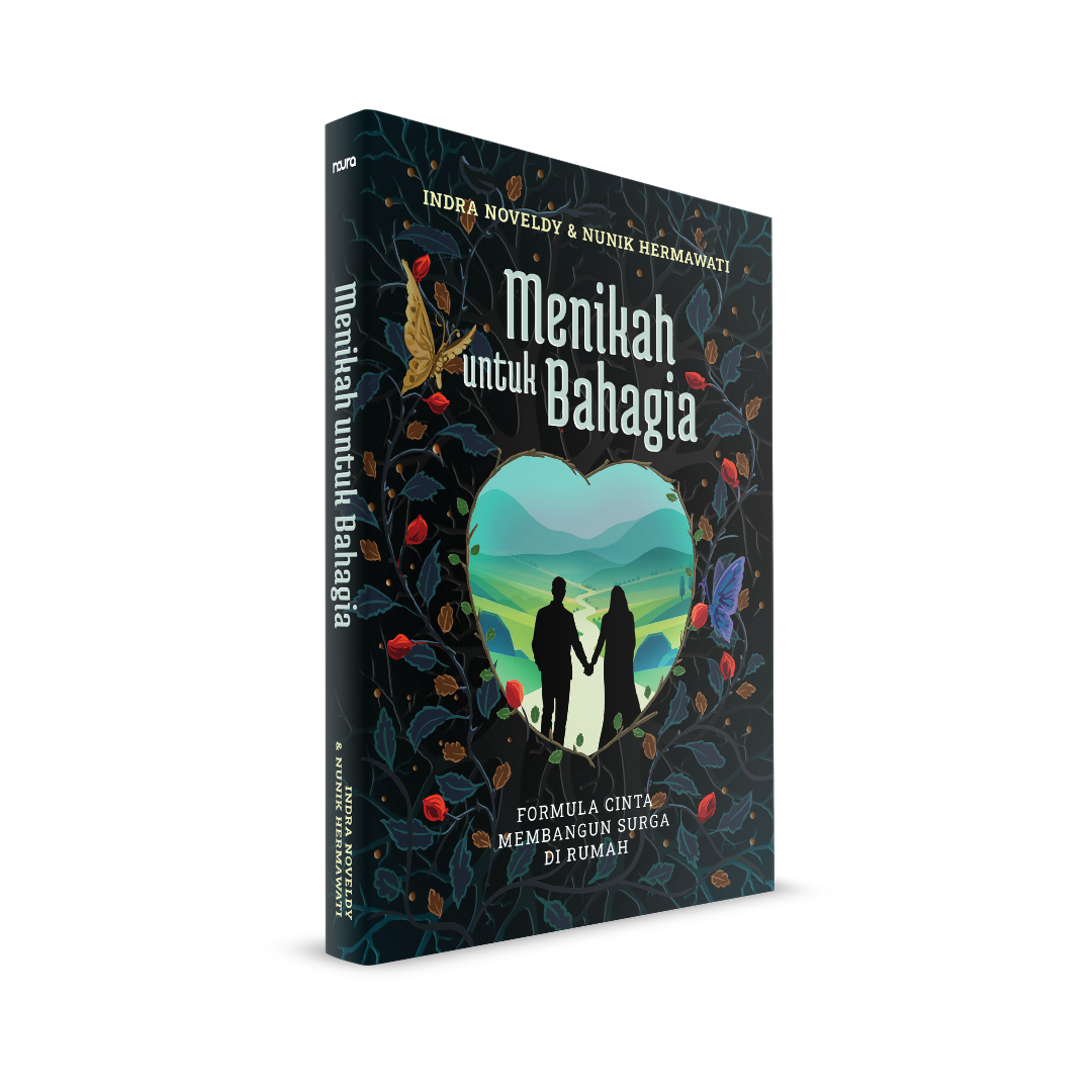 Menikah untuk Bahagia Edisi Tahun Ke-14 Formula Cinta Membangun Surga di Rumah