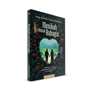 Menikah Untuk Bahagia: Formula Cinta Membangun Surga Di Rumah (Edisi Tahun Ke-14)