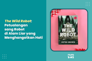 The Wild Robot buku anak karya Peter Brown petualangan robot di alam