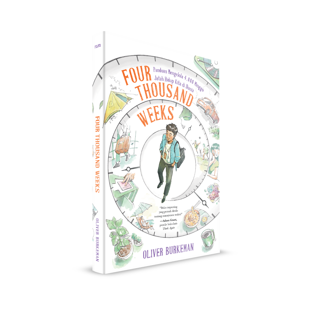 Four Thousand Weeks: Pedoman Mengelola 4.000 Minggu Jatah Hidup Kita di Dunia