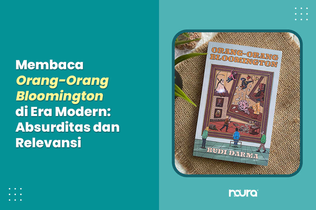 Membaca Orang-Orang Bloomington di Era Modern: Absurditas dan Relevansi