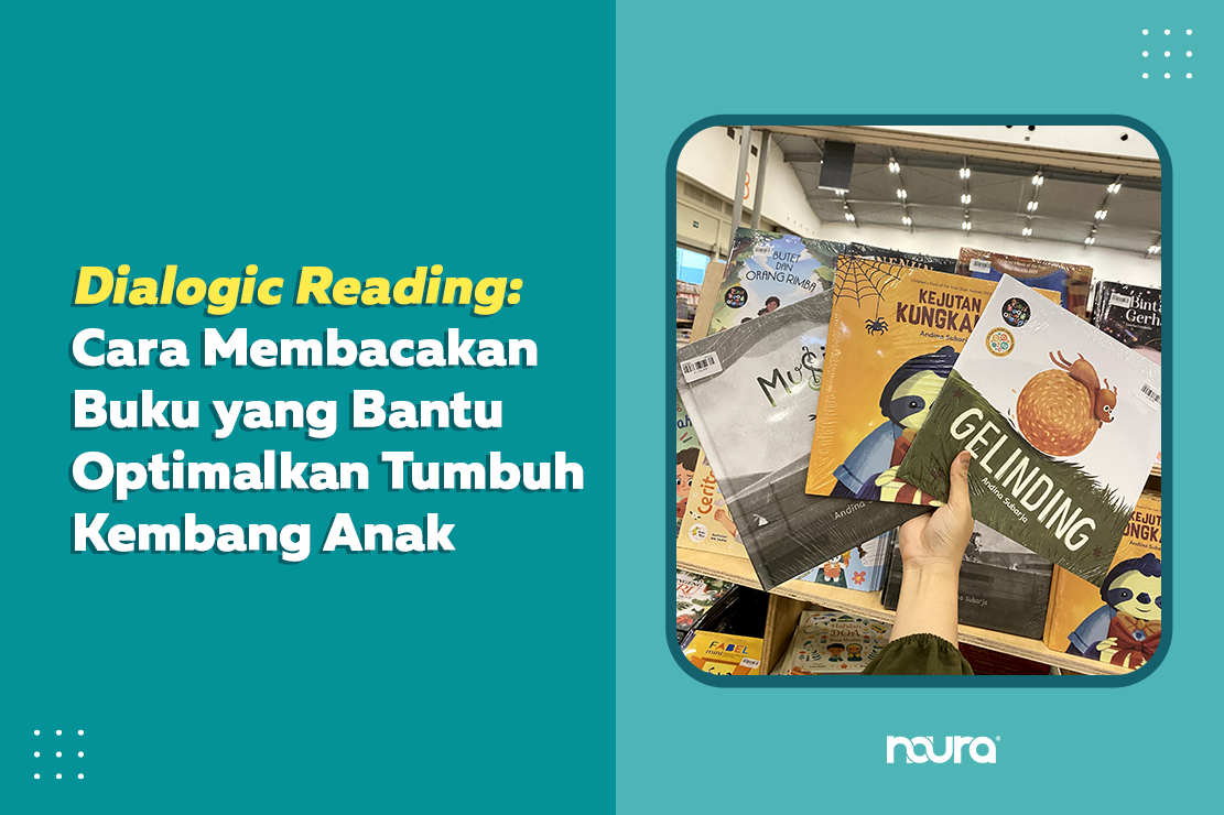 Dialogic Reading: Cara Membacakan Buku yang Bantu Optimalkan Tumbuh Kembang Anak