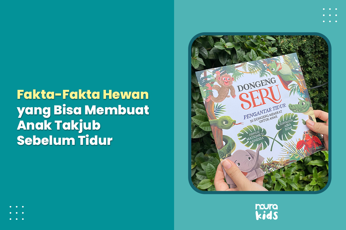 Fakta-Fakta Hewan yang Bisa Membuat Anak Takjub Sebelum Tidur