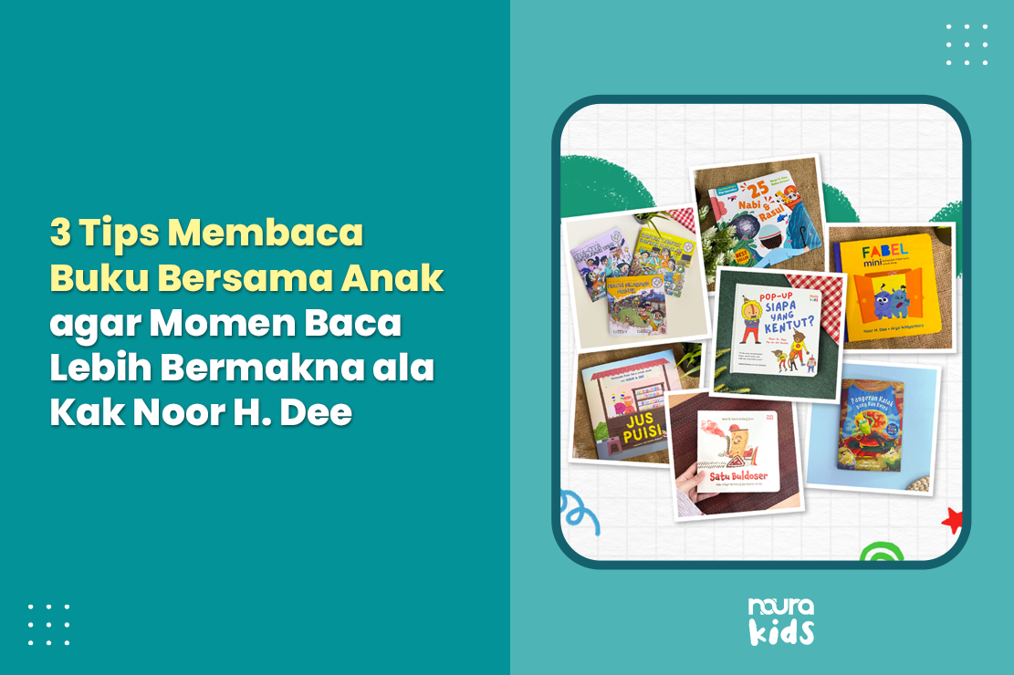 Tiga Tip Membaca Buku Bersama Anak agar Momen Membaca Lebih Bermakna ala Kak Noor H. Dee