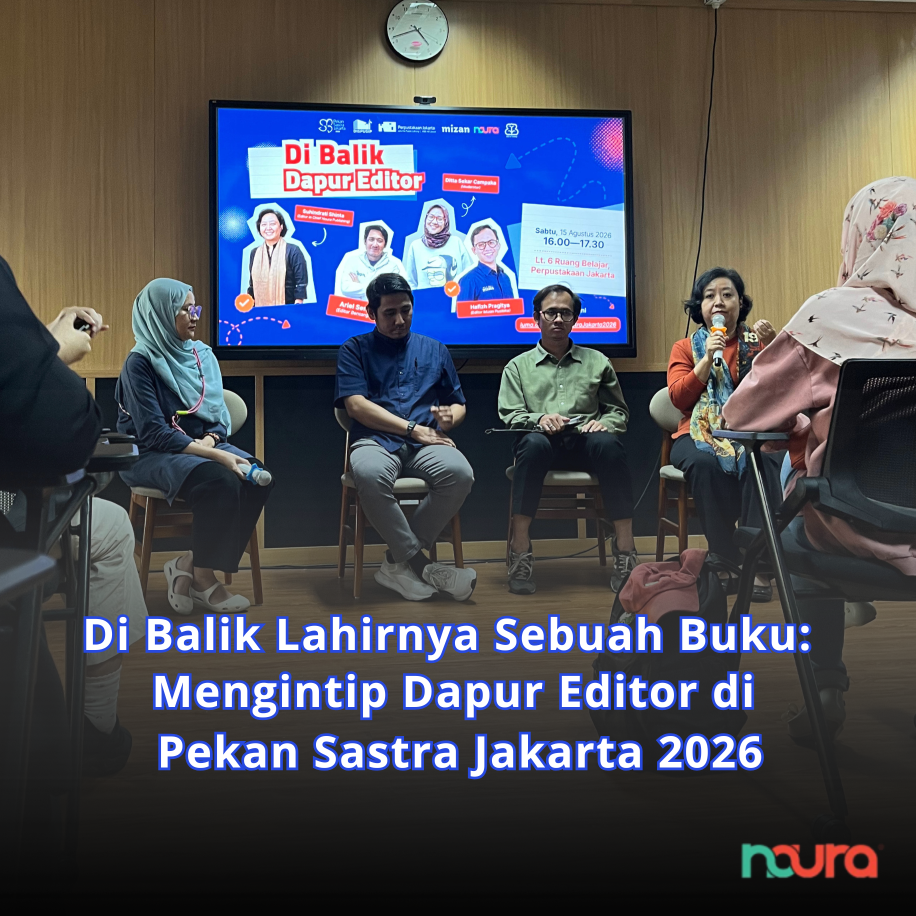 Di Balik Lahirnya Sebuah Buku: Mengintip Dapur Editor di Pekan Sastra Jakarta 2026