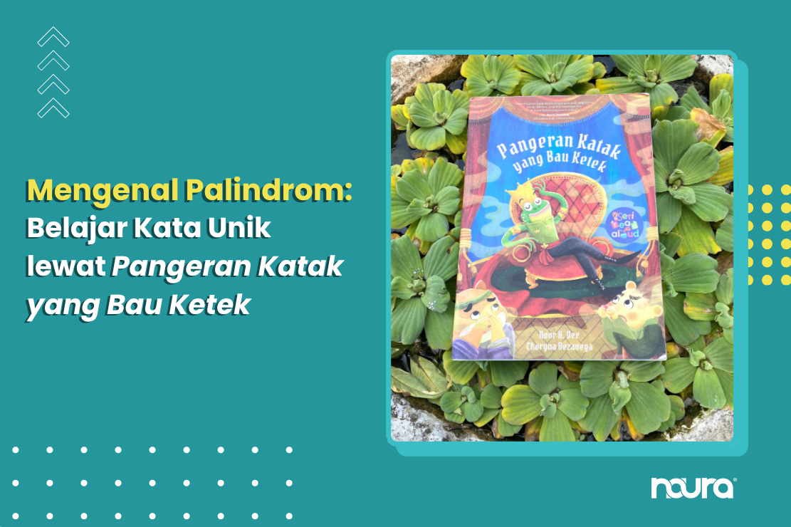 Mengenal Palindrom: Belajar Kata Unik lewat Pangeran Katak yang Bau Ketek