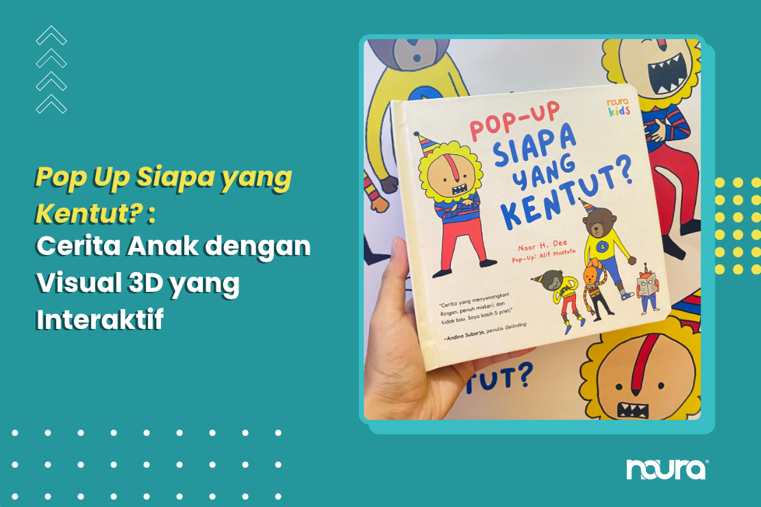 Pop Up Siapa yang Kentut? : Cerita Anak dengan Visual 3D yang Interaktif