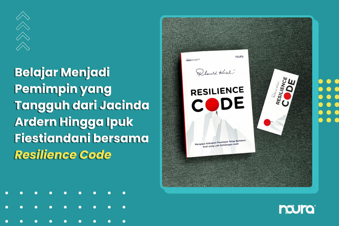 Belajar Menjadi Pemimpin yang Tangguh dari Jacinda Ardern Hingga Ipuk Fiestiandani bersama Resilience Code